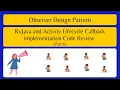 RxJava and Activity Lifecycle Callback implementation Code Review Part 6