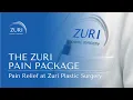 The Zuri Pain Package - Pain Relief at Zuri Plastic Surgery