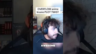 Overflow Anime Plot Twist Overflow Anime Twitchclips Caseoh Streamhighlights Streamer 