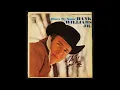 Come and Go Blues by Hank Jr