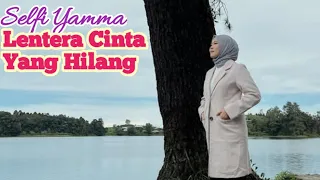 Download Selfi Yamma_Lentera Cinta Yang Hilang_Rere Reina MP3