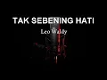 Download Lagu leo waldy - tak sebening hati karaoke