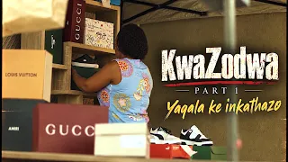 KwaZodwa Part 1