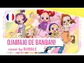Download Lagu 【COVER】Ojamajo De BanBan! VF 「NCYT」 【Bubble】