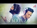 Lagu Sukoon 2.0 | Arijit Singh | Salim Sulaiman | Shraddha Pandit | Anshuman Sharma | Hindi Song 2026