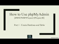How to use phpMyAdmin Part 1 - Create Database and Table