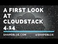 A First Look at CloudStack 4 14 ShapeBlue Webinar Series