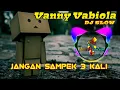 Download Lagu DJ SLOW JANGAN SAMPAI TIGA KALI-VANNY VABIOLA FULL BASS 2021