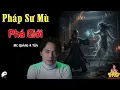Download Lagu TRUYỆN QUÀNG A TŨN 2025 : PHÁP SƯ MÙ PHÁ GIỚI | TRUYỆN ĐÊM KHUYA HAY