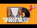 Download Lagu THE GODFATHERS OF DEEP HOUSE | BEST OF NOSTALGIA ALBUM MIX