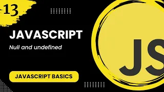 JavaScript - Null and undefined