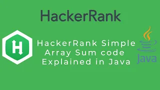 Hackerrank Simple Array Sum Problem explained with code in Java