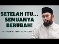 Download Lagu Setelah Itu, Hidupmu Tak Akan Pernah Sama Lagi – Ustadz Muhammad Nuzul Dzikri