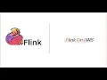 Apache Flink Running Flink On AWS