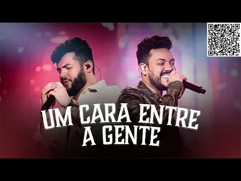 Clipe de Um Cara Entre A Gente - Ícaro e Gilmar