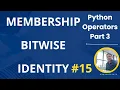 Python Membership Operators Bitwise Operators Identity Operators with examples in Hindi