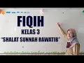 Download Lagu PEMBELAJARAN DARING FIQIH KELAS 3 (SHALAT SUNNAH RAWATIB)