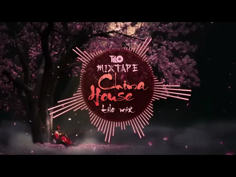 Mixtape China House 2021 DJ TiLo Mix Nhc Trung Quc Nonstop Phiu 9 Tng My Nhc tiktok TQ