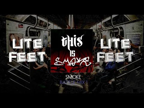 Download MP3 SMOKE - LITE FEET BATTLE vol 1 MIX 2022