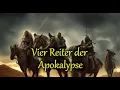 Lagu Die vier Reiter der Apokalypse – Wer sind sie und was stellen sie dar?