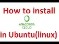 how to Install Anaconda python3 6 on Ubuntu 16 04 linux