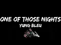Yung Bleu, "One Of Those Nights" (Lyrics)