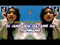 Download Lagu DJ JANJI UDA DATANG KA MAMINANG | DJ MINANG VIRAL TIKTOK FULL BASS