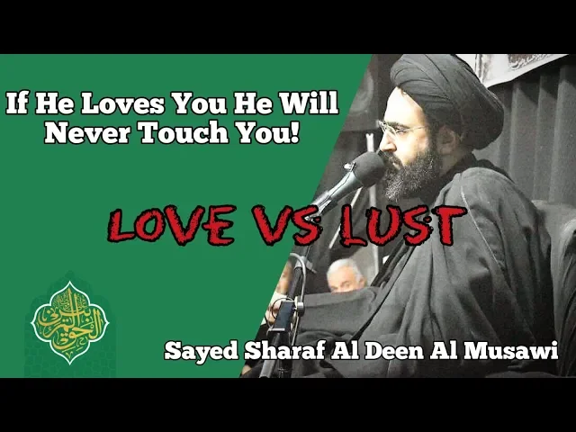 If He Loves You He Will NEVER Touch You!!! || Sayed Sharaf Al Deen Al Musawi