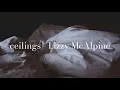 ceilings - Lizzy McAlpine (slowed + reverb)
