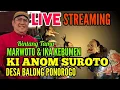 Lagu KI ANOM SUROTO PONOROGO 7 MEI 2018