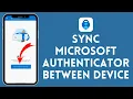 How to Sync Microsoft Authenticator Between Devices 2024 Microsoft Authenticator Tutorial