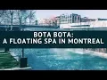 Bota Bota - A Floating Spa in Montreal QC