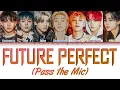 Lagu ENHYPEN (엔하이픈) – Future Perfect (Pass the MIC) (Color Coded Lyrics) (Han/Rom/Eng)