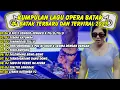 Lagu FULL ALBUM LAGU OPERA BATAK ENAK PALING DICARI-CARI!!!! DJ BATAK TERBARU 2025