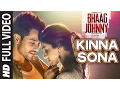 Download Lagu Kinna Sona FULL VIDEO Song - Bhaag Johnny | Kunal Khemu, Zoa Morani | Sunil Kamath