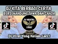 Download Lagu DJ KITA BERBAGI CERITA BERSENANDUNG TAWA DAN CANDA | DJ SETIA UNTUK SELAMANYA VIRAL TIKTOK 2025