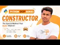 Python Constructors Explained -