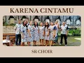 Download Lagu KARENA CINTAMU | SR CHOIR | KOOR GEREJA #lagukoor #choir #paduansuaragereja