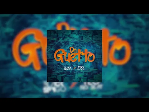 Download MP3 Dj Black Spygo x Teo No Beat - Do Guetto (Afro House) 2K19