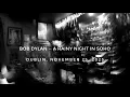 Bob Dylan — A Rainy Night In Soho. Dublin, Ireland. November 25, 2025