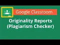Google Classroom Originality Reports Plagiarism Checker - How to Use How It Compares to Turnitin