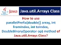 parallelPrefix double array int fromIndex int toIndex DoubleBinaryOperator op of Arrays Class