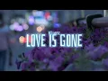 Download Lagu LOVE IS GONE - ( WHYTEN Bootleg )