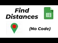 Find Distances In Google Sheets - No Code Add-On