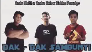 Download Ando blebh X Andre Xola X Rakha Prasetyo BAK-BAK SAMBUNYI MP3