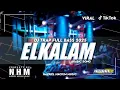 Download Lagu DJ EL KALAM TERBARU TRAP FULL BASS 2025 | ARABIC SONG YANG KALIAN CARI | NAZRIEL HACKIM MUSIC