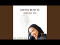 Can You Be My DJ (Dance Mix)