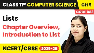 Lists - Chapter Overview Introduction to Lists Class 11 Computer Science Chapter 9 CBSE 2025-26