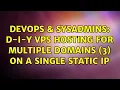 DevOps SysAdmins D-I-Y VPS Hosting for multiple domains 3 on a single static IP