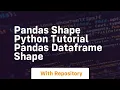 Pandas shape python tutorial pandas dataframe shape